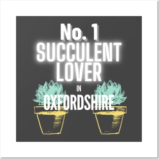 The No.1 Succulent Lover In Oxfordshire Posters and Art